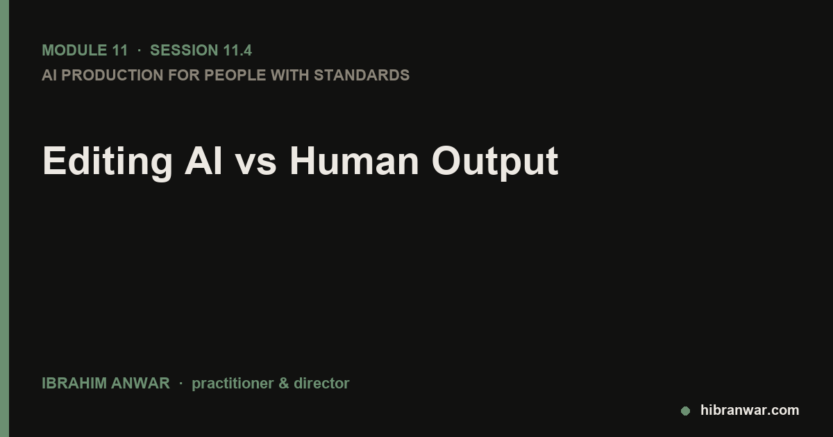 Sesian Output Session 11.4: Editing AI vs Human Output