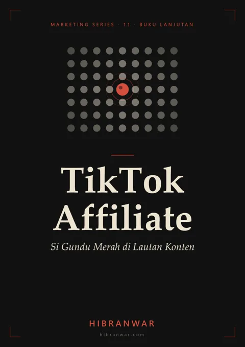 Sampul buku TikTok Affiliate: Si Gundu Merah di Lautan Konten